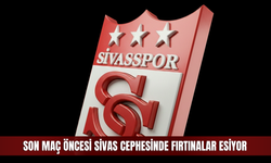 Son Maç Öncesi Sivas Cephesinde Fırtınalar Esiyor