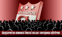Sivasspor'da kongresi öncesi delege tartışması büyüyor!