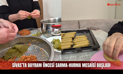 Sivas’ta Bayram öncesi sarma-hurma mesaisi başladı