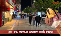 Sivas'ta Yaz Akşamları Dondurma Mesaisi Başladı!