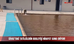 Sivas'taki Tatilcilerin Bekleyişi Nihayet Sona Eriyor!