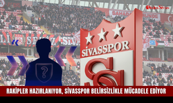 Rakipler hazırlanıyor, Sivasspor belirsizlikle mücadele ediyor