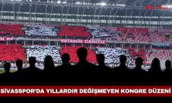 Sivasspor’da yıllardır değişmeyen kongre düzeni