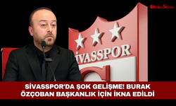Sivasspor'da Burak Özçoban Yeniden Başkan mı Oluyor?