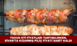 Tavuk eti fiyatları tartışılırken, Sivas’ta kızarmış piliç fiyatı sabit kaldı
