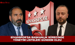 Sivasspor'da başkanlık sürecinde yönetim listeleri gündem oldu