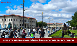 Sivas’ta hafta sonu güneşli hava caddeleri doldurdu