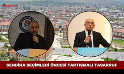 Sendika seçimleri öncesi tartışmalı tasarruf