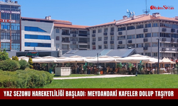 Yaz sezonu hareketliliği başladı: Meydandaki kafeler dolup taşıyor