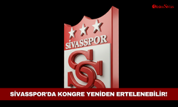 Sivasspor'da kongre yeniden ertelenebilir!
