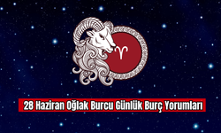 28 Haziran Oğlak Burcu Günlük Burç Yorumu