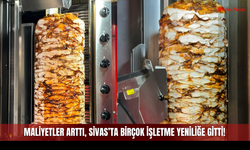 Maliyetler Arttı, Sivas’ta Birçok İşletme Yeniliğe Gitti!