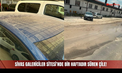 Sivas Galericiler Sitesi’nde Bir Haftadır Süren Çile!