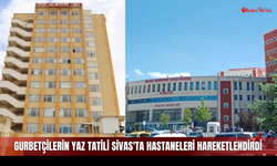 Gurbetçilerin yaz tatili Sivas'ta hastaneleri hareketlendirdi