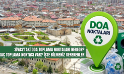 Sivas'taki DOA Toplama Noktaları Nerede? Kaç Toplama Noktası Var? Atıklar Nasıl İade Edilir?