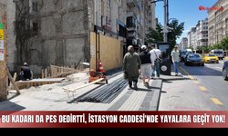 Bu kadarı da pes dedirtti, İstasyon Caddesi'nde yayalara geçit yok!