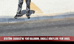 Atatürk Caddesi’ne yeni kaldırım, engelli bireylere yeni engel