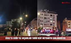 Sivas'ta serin yaz akşamları Tarihi Kent Meydanı'nı canlandırıyor