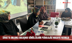 Sivas’ta Anlamlı Buluşma! Gönüllülerin Psikolojisi Masaya Yatırıldı