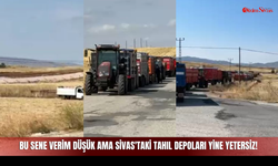 Bu Sene Verim Düşük Ama Sivas'taki Tahıl Depoları Yine Yetersiz!