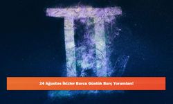 24 Ağustos İkizler Burcu Günlük Burç Yorumları!