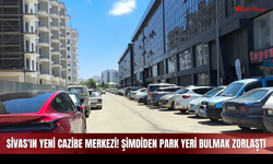 Sivas'ın yeni cazibe merkezi! Şimdiden park yeri bulmak zorlaştı