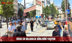 Sivas en kalabalık günlerini yaşıyor