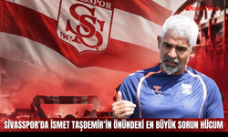 Sivasspor’da İsmet Taşdemir’in önündeki en büyük sorun hücum