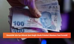 Emeklilik İçin İşe Gitmek Şart Değil: Eksik Primleri Olanlara Yeni Formül!