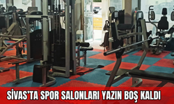 Sivas’ta Spor Salonları Yazın Boş Kaldı