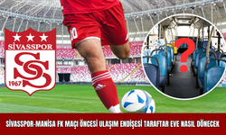 Sivasspor-Manisa FK maçı öncesi ulaşım endişesi Taraftar eve nasıl dönecek?