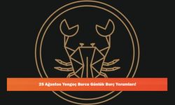 25 Ağustos Yengeç Burcu Günlük Burç Yorumları!