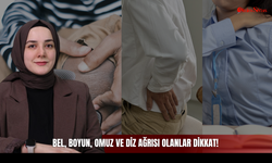 Bel, boyun, omuz ve diz ağrısı olanlar dikkat!