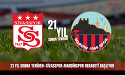 21 yıl sonra yeniden: Sivasspor-Mardinspor rekabeti başlıyor