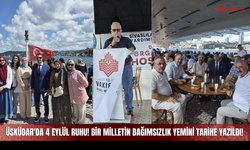 Üsküdar'da 4 Eylül Ruhu! Bir Milletin Bağımsızlık Yemini Tarihe Yazıldı!