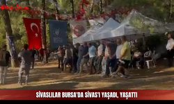 Sivaslılar Bursa'da Sivas'ı yaşadı, yaşattı
