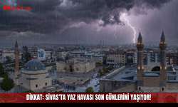Dikkat: Sivas’ta yaz havası son günlerini yaşıyor!