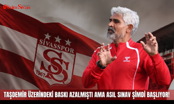 Taşdemir üzerindeki baskı azalmıştı ama asıl sınav şimdi başlıyor!