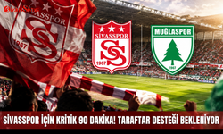 Sivasspor için kritik 90 dakika! taraftar desteği bekleniyor