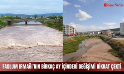 Fadlum Irmağı’nın birkaç ay içindeki değişimi dikkat çekti