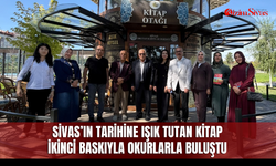 Sivas’ın Tarihine Işık Tutan Kitap İkinci Baskıyla Okurlarla Buluştu