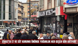 Sivas’ta Et ve Süt Kurumu önünde yoğunluk her geçen gün artıyor