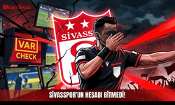Sivasspor’un hesabı bitmedi!