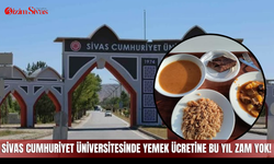 Sivas Cumhuriyet Üniversitesinde yemek ücretine bu yıl zam yok!