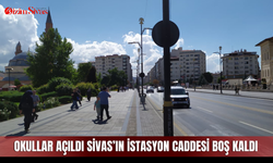 Okullar açıldı Sivas’ın İstasyon Caddesi boş kaldı