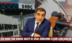 Zeki Haral’dan Kongre Daveti ve Sivas Gündemine İlişkin Açıklamalar
