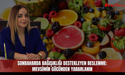 Sonbaharda bağışıklığı destekleyen beslenme: Mevsimin gücünden yararlanın