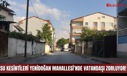 Su kesintileri Yenidoğan Mahallesi’nde vatandaşı zorluyor!