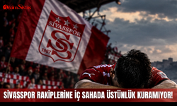 Sivasspor rakiplerine iç sahada üstünlük kuramıyor!
