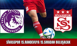 Sivasspor 15.randevuya 15.sıradan buluşacak